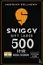 Swiggy IN 500 INR