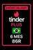 Тиндер Плюс 6 Сар 86R - Бразил