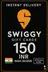 Swiggy IN 150 INR