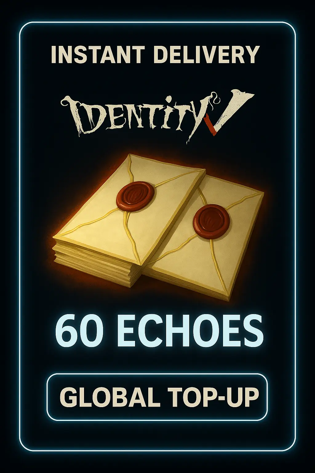 Identity V 60 Echoes Top-Up (Global)