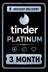 Tinder Platinum - 3 Month