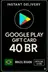 Google Play Gift Card - Brasil BR 40