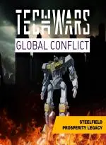 Techwars Global Conflict - Steelfield Prosperity Legacy (XBOX One - Cheapest Store)