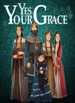 Yes, Your Grace (Xbox Games UK)