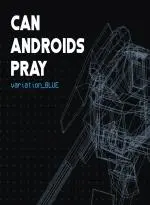 CAN ANDROIDS PRAY: BLUE (Xbox Games UK)