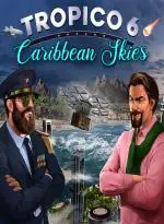 Tropico 6 - Caribbean Skies (Xbox Games BR)