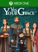 Yes, Your Grace (Xbox Game EU)
