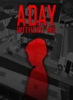 A Day Without Me (XBOX One - Cheapest Store)
