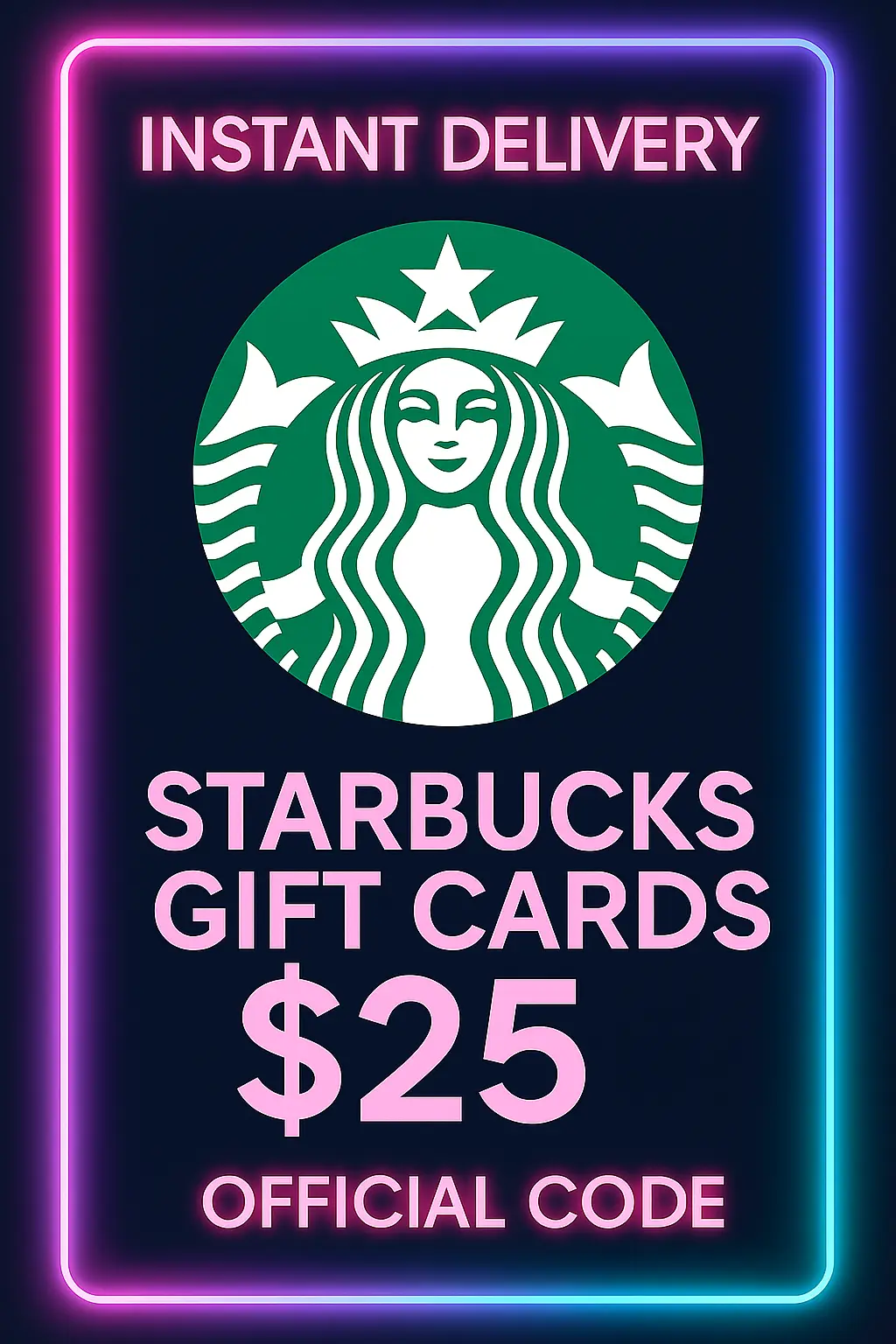 Starbucks Gift Cards - 25$ Starbucks Gift Cards - 25$