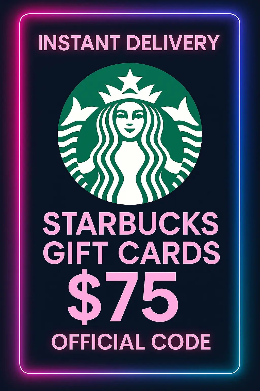 Starbucks Gift Cards - 75$ Starbucks Gift Cards - 75$
