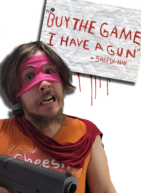 "Buy The Game, I Have a Gun" -Sheesh-Man (Xbox Game EU)