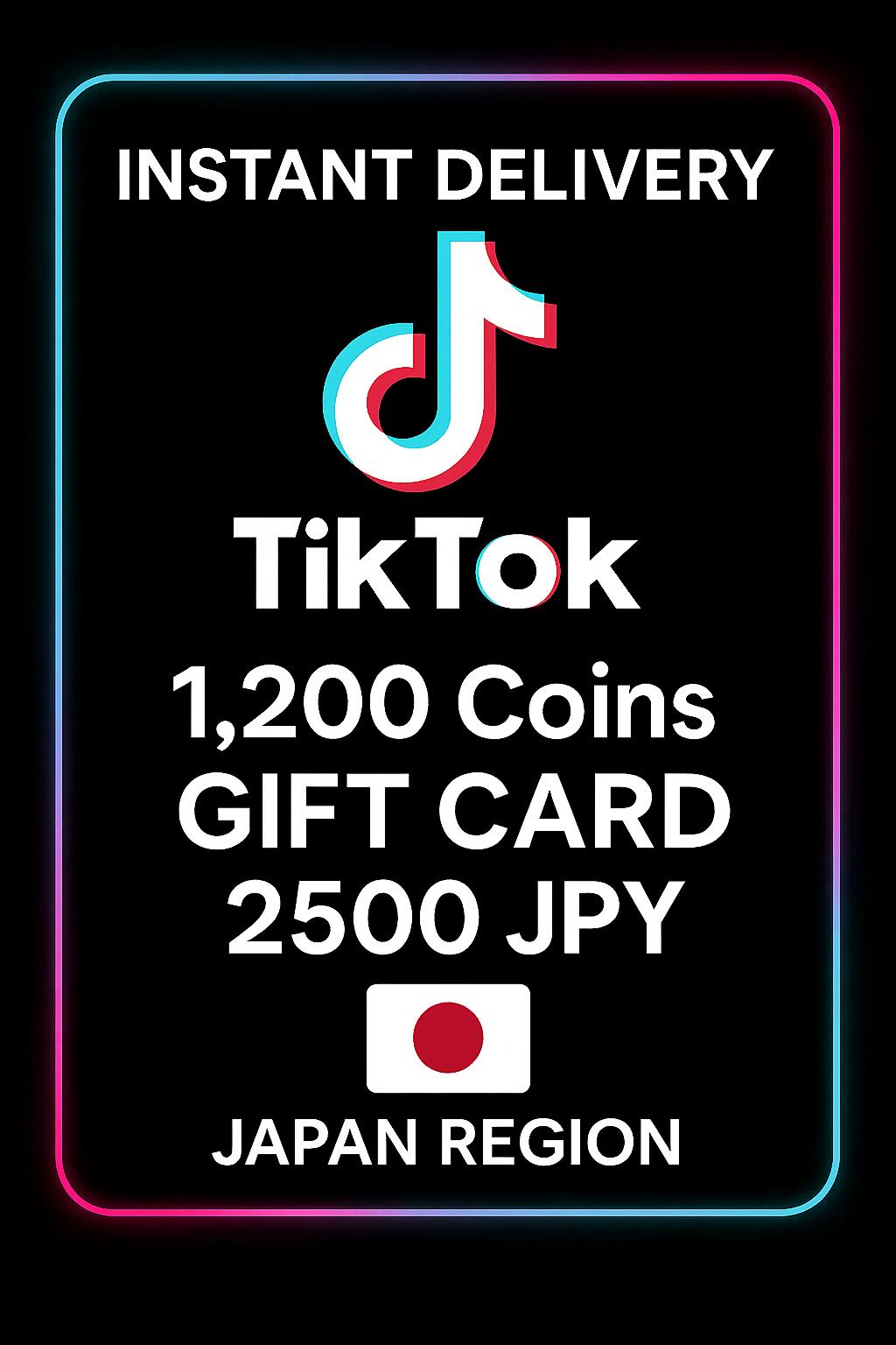 Δώρο Κάρτας 1200 Νομισμάτων TikTok 2500 JPY (Ιαπωνία)