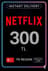 Netflix Hediye Kartı 300 TL