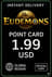 Eudemons Point Card 1.99 USD