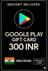 Google Play Gift Card - India INR 300
