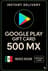Google Play Gift Card - Mexico MX 500