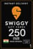 Swiggy IN 250 INR