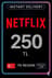 Netflix Hediye Kartı 250 TL